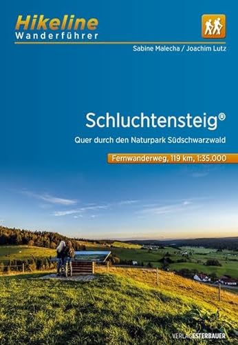 Wanderführer Schluchtensteig: Quer durch den Naturpark Südschwarzwald, 6 Etappen, 119 km (Hikeline /Wanderführer)